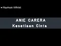 Download Lagu Anie carera - Kesetiaan Cinta
