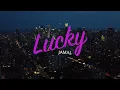 Jamal - Lucky (Official Music Video)