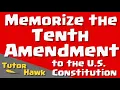 Memorize the Tenth Amendment to the U S Constitution