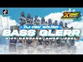 Download Lagu DJ CEK SOUND BASS GLER‼️ANDALAN OPERATOR ANTI KE TULUP • X ONE PROJECT