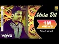 Lagu Kamal Khan - Mera Dil | Naina Di Gal | Lyric Video