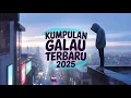 Download Lagu LAGU GALAU | LAGU SAD | LAGU GALAU 2025 | LAGU TIKTOK VIRAL 2025 | KUMPULAN LAGU GALAU