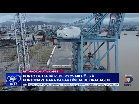 Porto de Itajaí pede R$ 25 milhões para quitação de dívida com dragagem