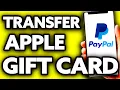How To Transfer Money from Apple Gift Card to Paypal