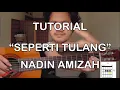 Lagu SEPERTI TULANG! by Nadin Amizah (TUTORIAL CHORD GITAR)