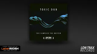 toxic dub the simpler the better original mix 