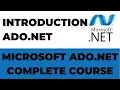 Introduction to Ado net Ado net Complete Course
