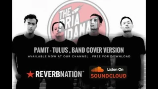 Download TULUS - Pamit ( THE PRIA IDAMAN - Punk Goes Pop Band Cover Version )  Audio Official MP3