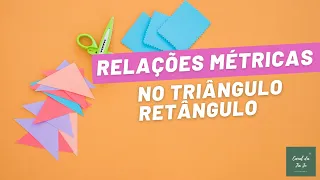 Relações Métricas no Triângulo Retângulo