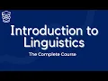Introduction to Linguistics The Complete Crash Course