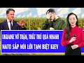 Lagu Thế giới hôm nay 21/10: Ukraine vỡ trận, thất thủ quá nhanh, NATO sắp nói lời tạm biệt Kiev?