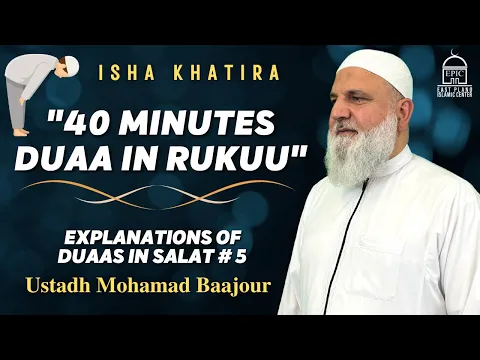 Download MP3 “40 minutes Duaa in Rukuu“ | Explanations of Duaas in SALAT #5 | Ustadh Mohamad Baajour