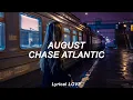 Download Lagu Chase Atlantic - August (Lyrics)