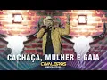 Lagu Cavaleiros do Forró - Cachaça, Mulher e Gaia (DVD Cavaleiros Inesquecível - Ao Vivo em Natal)