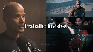 O TRABALHO INVISÍVEL | Como você constrói uma mente forte - David Goggins