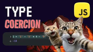 JavaScript Type Coercion Explained 1 1 - 5 4
