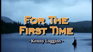 Download For The First Time - Kenny Loggins (KARAOKE VERSION) MP3