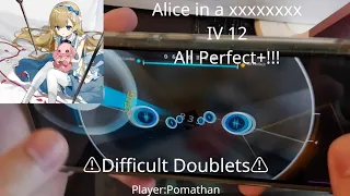 Difficult Doublets Alice in a xxxxxxxx by Nagiha IV 12 All Perfect MAX Rotaeno