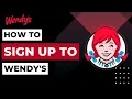 How To Sign Up to Wendy s 2023