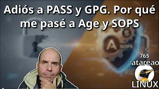 765 - Goodbye to PASS and GPG Why I switched to Age and SOPS