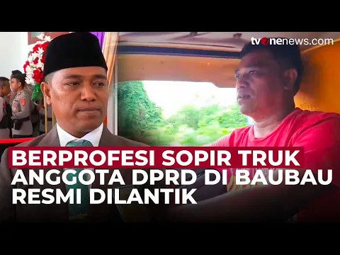 Anggota DPRD Baubau Berprofesi Jadi Sopir Truk Resmi Dilantik