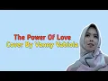 Download Lagu The Power Of Love - Cover by Vanny Vabiola (Lyrics) #celinedion #vannyvabiola #trending