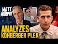 The case against Kohberger Matt Murphy analyzes guilty plea
