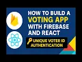 How to Build a Voting App with Firebase and React Unique Voter ID Authentication