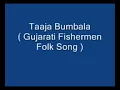Download Lagu Taaja Bhumla Khai Machi song |Gujarti Audio| DJ