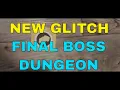NEW GLITCH DISCOVERED FINAL BOSS DUNGEON DREDGEN SERE