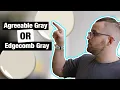 AGREEABLE GRAY VS EDGECOMB GRAY Which One Is Best The Paint People