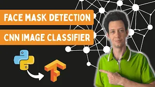 Face Mask Detection Tutorial TensorFlow 2 CNN