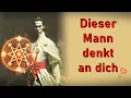 Dieser Mann denkt ständig an dich ... Warum? Welches Interesse hat er an dir?