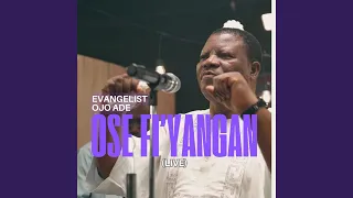 ose fi yangan live 