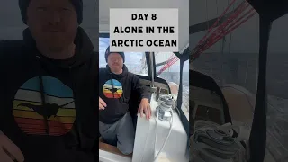 Day 8 Alone in the Arctic Ocean