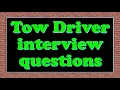 Tow Driver interview questions