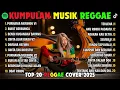 Lagu Top Hits Spotify Indonesia 2025 Full Album Reggae 🎧🔥 Kumpulan Musik Cover SKA REGGAE Terbaru 2025!