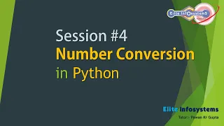 Session 4 - Number Conversion and Function in Python