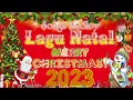 Download Lagu Sambut Natal.. Lagu Natal Terbaru 2022/2023 Terpopuler Saat Ini | Selamat Hari Natal