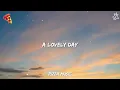Bill Withers - Lovely Day (Lyrics)