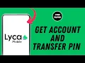 How to Get Account Number And Transfer Pin From Lycamobile
