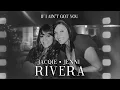 Jacqie Rivera and JenniRiveraOficial - If I Ain t Got You