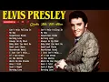 Elvis Presley - Elvis Presley Greatest Hits Full Album - Best Songs Of Elvis Presley