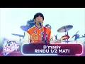 Download Lagu D'Masiv - Rindu 1/2 Mati | RCTI MUSIC FEST 2024