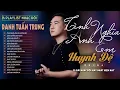 Download Lagu TÌNH NGHĨA ANH EM HUYNH ĐỆ - LÒNG CHẲNG SAO QUÊN l LK Danh Tuấn Trung Nhạc đời Hot Tiktok 2024