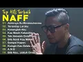 Lagu NAFF FULL ALBUM || NOSTALGIA 2000AN#naffband#2000an#laguindonesiapopuler 