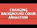 changing background color animation - html css tutorial