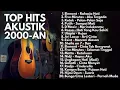 Download Lagu ( TANPA IKLAN ) LAGU POP 2000an | INDONESIA HITS KENANGAN MASA SMA| FULL ALBUM AKUSTIK 