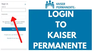 Kaiser Permanente Login 2026 How to Login to Kaiser Permanente kaiserpermanente org