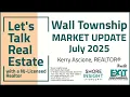 Let s Talk Real Estate - Wall Township NJ Market Update July 2025